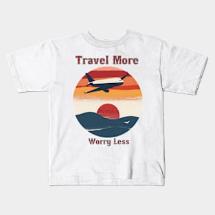 Travel More, Worry Less Kids T-Shirt